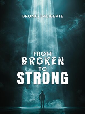 cover image of From Broken to Strong